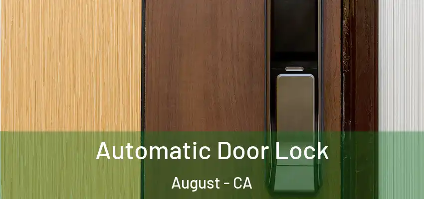  Automatic Door Lock August - CA