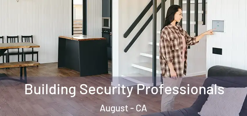 Building Security Professionals August - CA