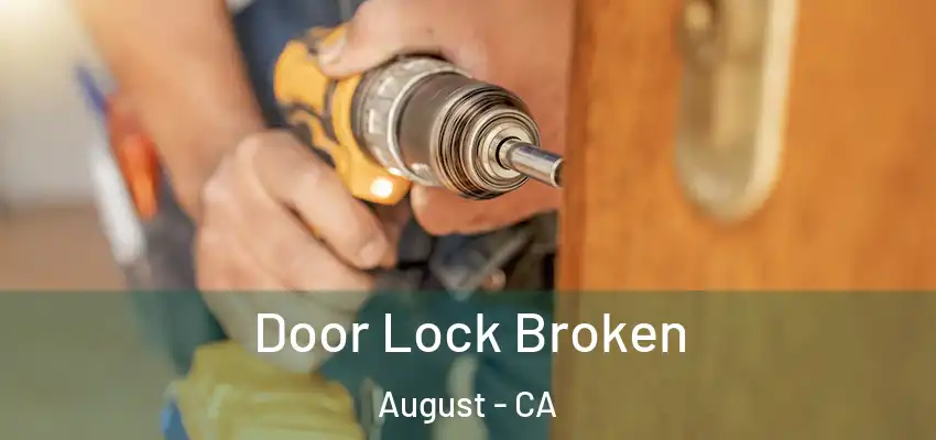 Door Lock Broken August - CA