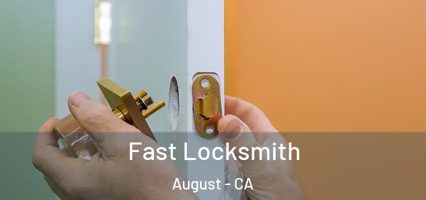  Fast Locksmith August - CA