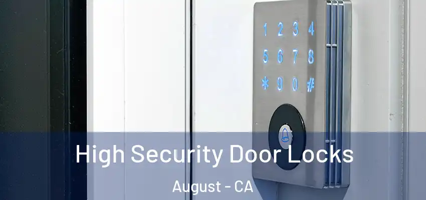 High Security Door Locks August - CA