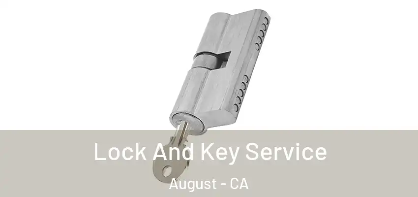  Lock And Key Service August - CA