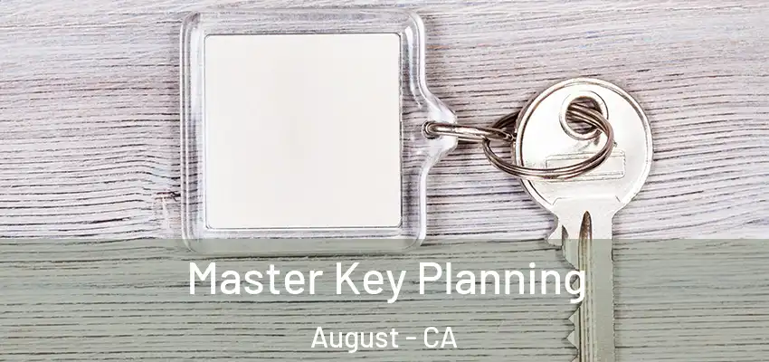  Master Key Planning August - CA