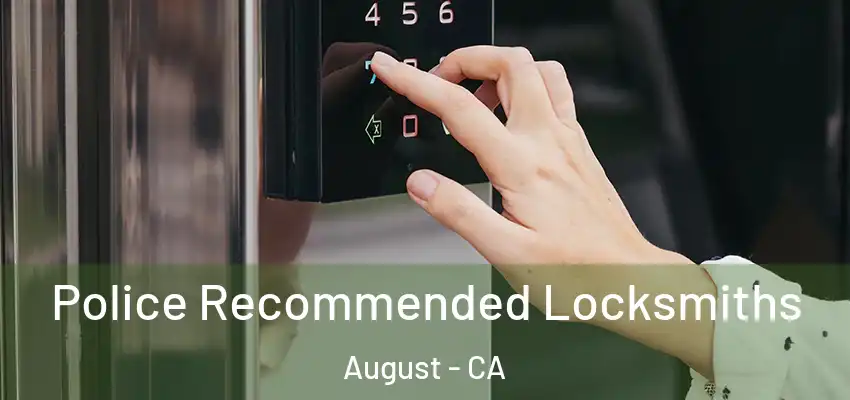  Police Recommended Locksmiths August - CA