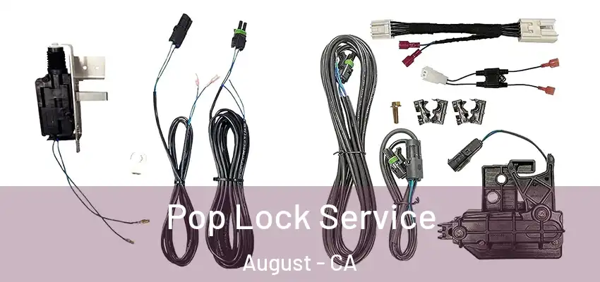  Pop Lock Service August - CA