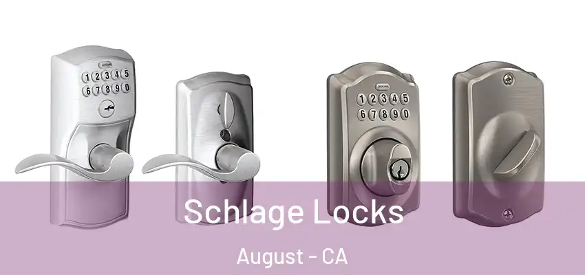  Schlage Locks August - CA