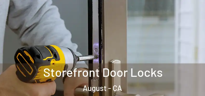 Storefront Door Locks August - CA